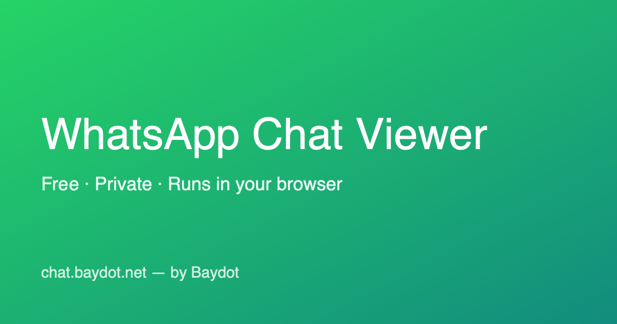 WhatsApp Chat Viewer by Baydot